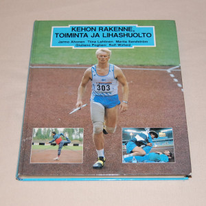 Kehon rakenne, toiminta ja lihashuolto